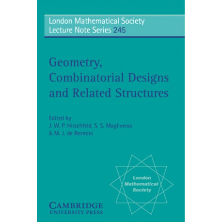 Geometry, Combinatorial Designs and Related Structures