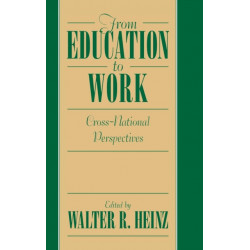 From Education to Work: Cross National Perspectives