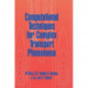 Computational Techniques for Complex Transport Phenomena