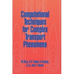 Computational Techniques for Complex Transport Phenomena