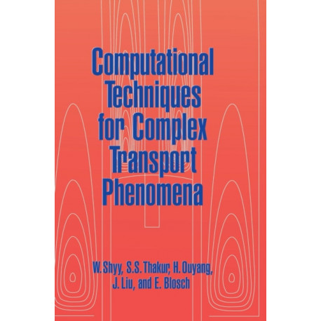 Computational Techniques for Complex Transport Phenomena