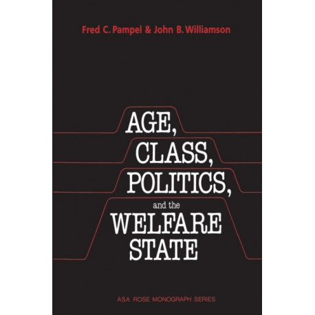Age, Class, Politics, and the Welfare State