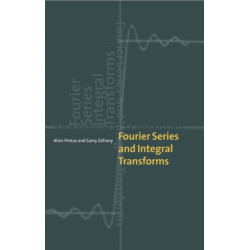 Fourier Series and Integral Transforms