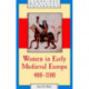 Women in Early Medieval Europe, 400–1100