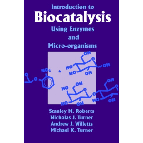 Introduction to Biocatalysis Using Enzymes and Microorganisms