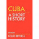Cuba: A Short History