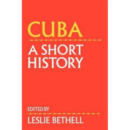 Cuba: A Short History