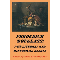 Frederick Douglass: New Literary and Historical Essays