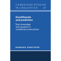 Conditionals and Prediction: Time, Knowledge and Causation in Conditional Constructions