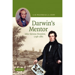 Darwin's Mentor: John Stevens Henslow, 1796–1861