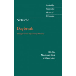 Nietzsche: Daybreak: Thoughts on the Prejudices of Morality