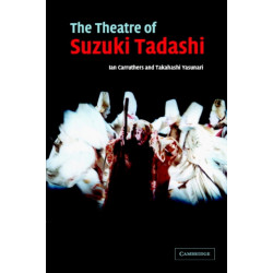 The Theatre of Suzuki Tadashi