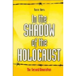 In the Shadow of the Holocaust: The Second Generation