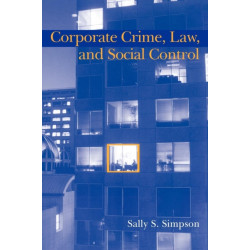 Corporate Crime, Law, and Social Control