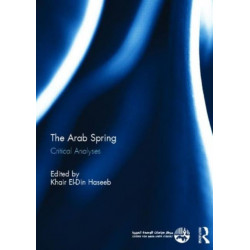 The Arab Spring: Critical Analyses