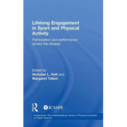 Lifelong Engagement in Sport and Physical Activity: Participation and Performance across the Lifespan