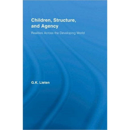 Children, Structure and Agency: Realities Across the Developing World