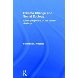 Climate Change and Social Ecology: A New Perspective on the Climate Challenge