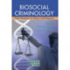 Biosocial Criminology: New Directions in Theory and Research