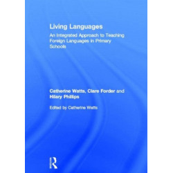 Living Languages: An Integrated Approach to Teaching Foreign Languages in Primary Schools