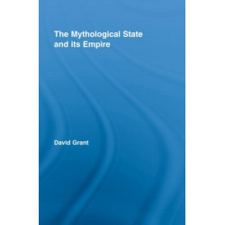 The Mythological State and its Empire