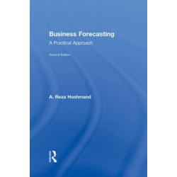 Business Forecasting: A Practical Approach