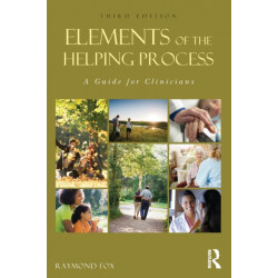 Elements of the Helping Process: A Guide for Clinicians