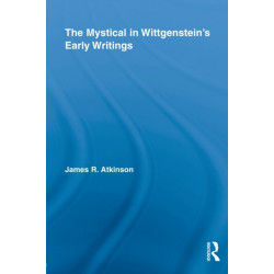 The Mystical in Wittgenstein's Early Writings