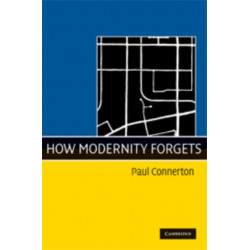 How Modernity Forgets