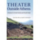 Theater outside Athens: Drama in Greek Sicily and South Italy