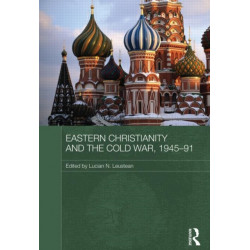 Eastern Christianity and the Cold War, 1945-91