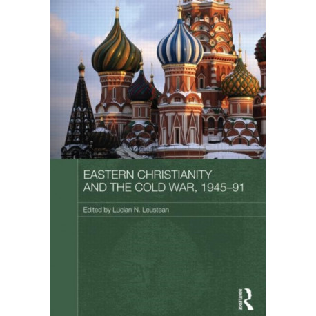 Eastern Christianity and the Cold War, 1945-91