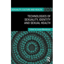 Technologies of Sexuality, Identity and Sexual Health