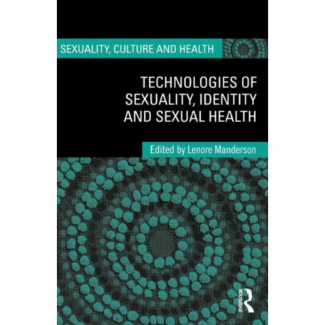 Technologies of Sexuality, Identity and Sexual Health