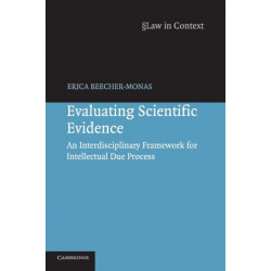Evaluating Scientific Evidence: An Interdisciplinary Framework for Intellectual Due Process