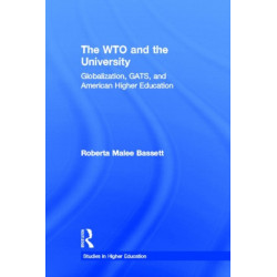 The WTO and the University: Globalization, GATS, and American Higher Education
