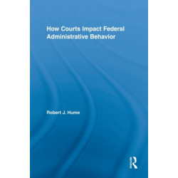 How Courts Impact Federal Administrative Behavior