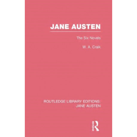 Jane Austen (RLE Jane Austen): The Six Novels
