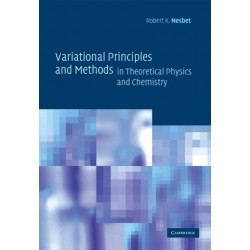 Variational Principles and Methods in Theoretical Physics and Chemistry