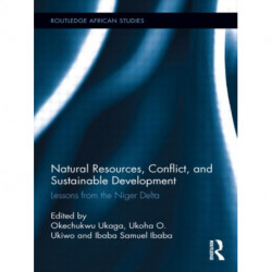 Natural Resources, Conflict, and Sustainable Development: Lessons from the Niger Delta