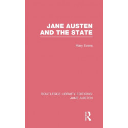 Jane Austen and the State (RLE Jane Austen)
