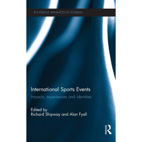 International Sports Events: Impacts, Experiences and Identities