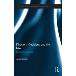 Directors' Decisions and the Law: Promoting Success