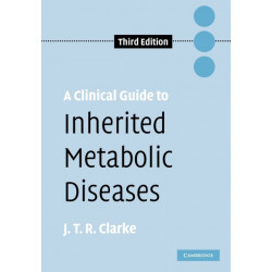 A Clinical Guide to Inherited Metabolic Diseases