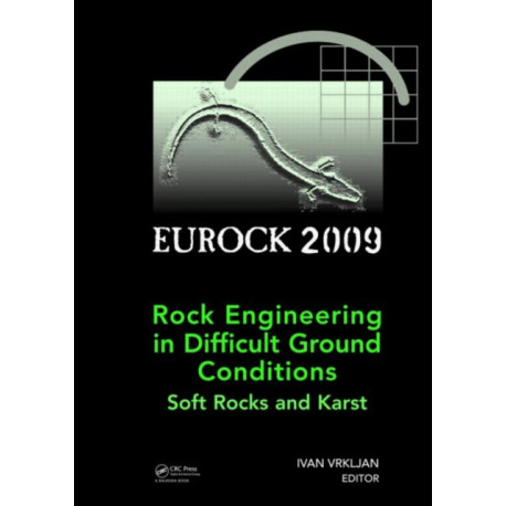 Rock Engineering in Difficult Ground Conditions - Soft Rocks and Karst
