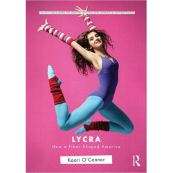Lycra: How A Fiber Shaped America