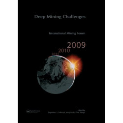 Deep Mining Challenges: International Mining Forum 2009
