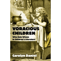 Voracious Children: Who Eats Whom in Children's Literature