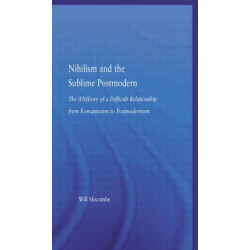 Nihilism and the Sublime Postmodern