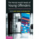 The Mental Health Needs of Young Offenders: Forging Paths toward Reintegration and Rehabilitation